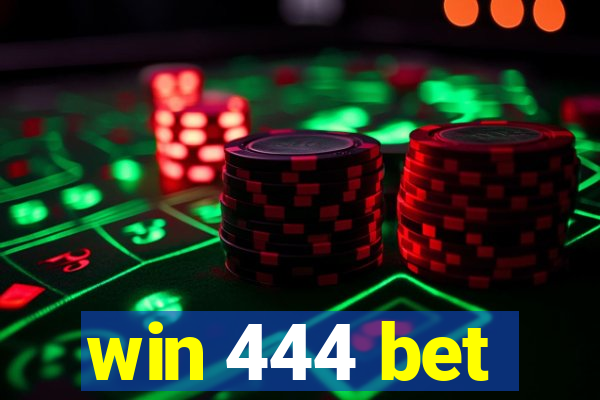 win 444 bet